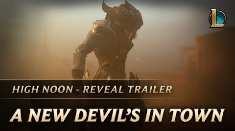 A New Devil's In Town High Noon 2018 Reveal Trailer - League of Legends