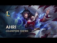 Ahri, The Nine-Tailed Fox - Champion Theme - League of Legends