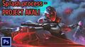 Splash process - PROJECT AKALI