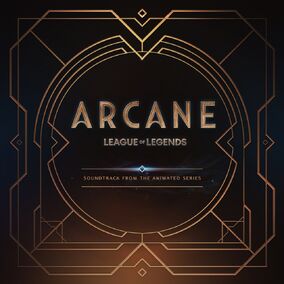 Arcane (Soundtrack) | League of Legends Wiki | Fandom