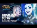 You Really Got Me - Cinematic Trailer - League of Legends- Wild Rift (ft