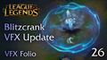 VFX Folio Blitzcrank VFX Update