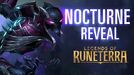 Nocturne Reveal New Champion - Legends of Runeterra
