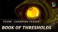 Book of Thresholds Yuumi Champion Teaser - League of Legends