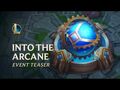 Into the Arcane - Official Event Teaser - League of Legends