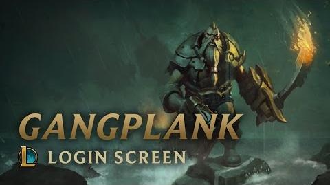 Gangplank, the Saltwater Scourge - Login Screen