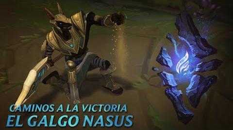 Caminos a la victoria El Galgo Nasus - League of Legends
