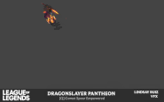 Dragonslayer Pantheon Update Animation Concept 3 (by Riot Artist Lindsay 'muahahahahh' Ruiz)