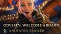 Welcome Aboard Odyssey Animated Trailer - League of Legends