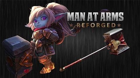 Poppy's Hammer - League of Legends - MAN AT ARMS REFORGED