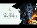 Chapter III Recap - Rise of the Sentinels - League of Legends