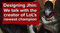 Designing Jhin We talk with the creator of the newest League of Legends champion
