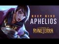 Deep Dive- Aphelios - Legends of Runeterra