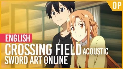 Sword Art Online - Crossing Field (Opening)