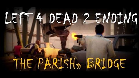 Left 4 Dead 2 The Parish - Bridge (Ending) Gameplay Walkthrough Playthrough-0