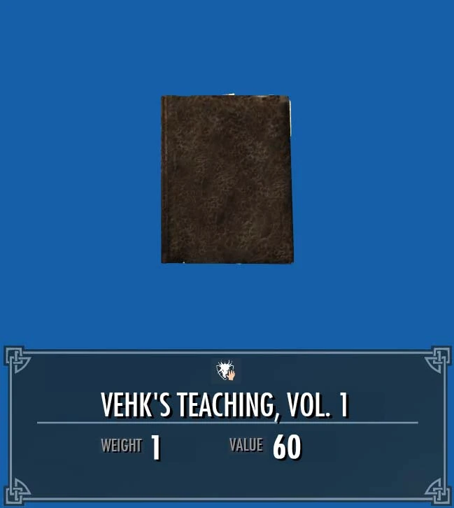 Vehk's Teaching, Vol. 1 | Legacy of the Dragonborn | Fandom