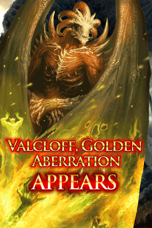 Valcloff, Golden Aberration Appears