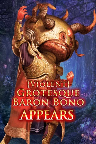 (Violent) Grotesque Baron Bono | Legend of the Cryptids Wiki | Fandom