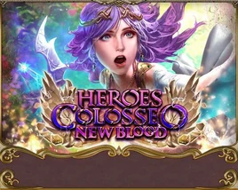 Heroes Colosseo New Blood XXII