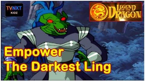 Legend Of The Dragon Episode 21 Empower the Darkest Ling TVNXT Kidz