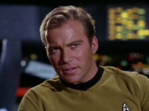 Captain kirk so what you're saying is