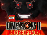 LEGO Dimensions 2: The Rise of Enoch Transcript (CJDM1999)