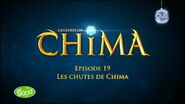 Épisode 19 Les chutes de Chima (Chima Falls)