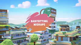 Babysitting Mishaps title card