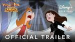 Phineas and Ferb The Movie Candace Against The Universe Trailer