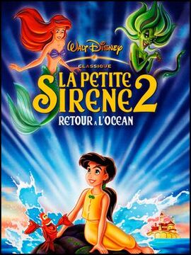 La Petite Sirène 2 : Retour à l'Océan, Disney Wiki