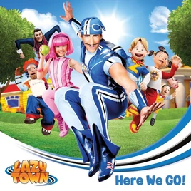 LazyTown-HereWeGo