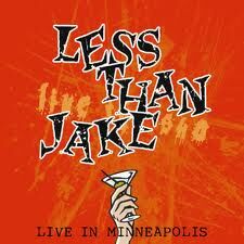 Live in Minneapolis, Less Than Jake Wiki