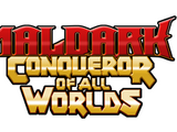 Maldark: Conqueror of all Worlds