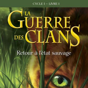 Retour A L Etat Sauvage Chapitre 1 Wiki La Guerre Des Clans Fandom