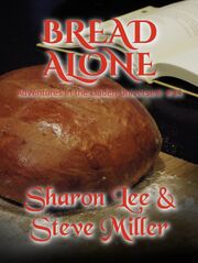 Bread Alone Adventures in the Liaden Universe -34