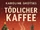 Tödlicher Kaffee