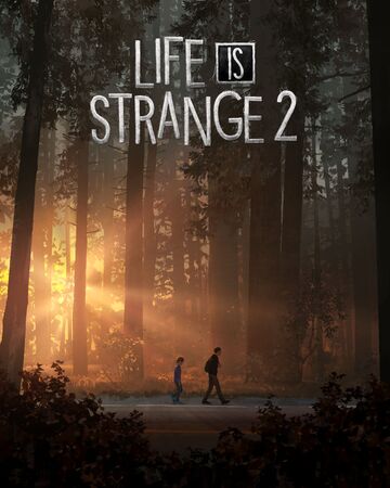 Life Is Strange 2 Life Is Strange Wiki Fandom