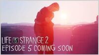 Life is Strange 2 - Episode 5 Coming Soon