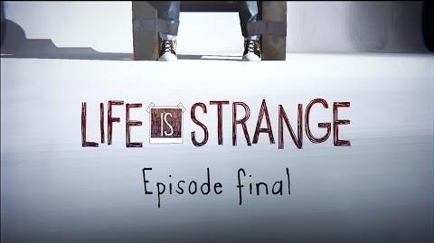 Life is Strange Episode final – trailer de lancement