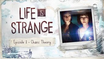 Episode 3 Chaos Theory Life Is Strange Wiki Fandom