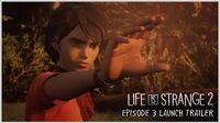 Life is Strange 2 Episode 3 Launch Trailer