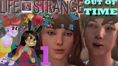 LIFE IS STRANGE EPISODE 2 OUT OF TIME 2 Girls 1 Let's Play Part 1 Kate's Vid