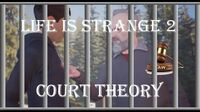 Life is Strange 2 - COURT THEORY! Will Sean go to JAIL?