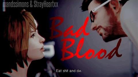 ＢＡＤ ＢＬＯＯＤ － ＧＭＶ Life is Strange Collab With StrayHeartxx