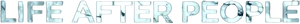 LIFE AFTER PEOPLE-v1-titleletters-darker