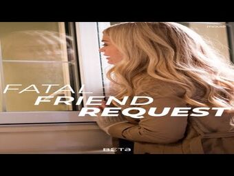 Fatal friend request 2019 deals
