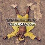 WEEZY WORKOUT (2020)