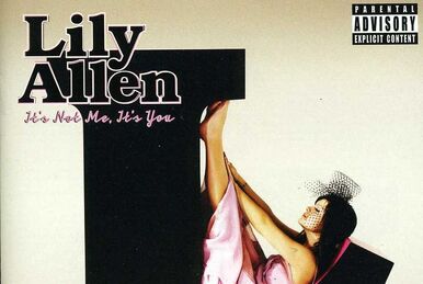 It's Not Me, It's You (album) | Lily Allen Wiki | Fandom