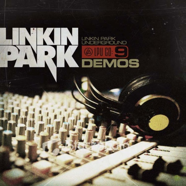 LP Underground 9: Demos, Linkin Park Junior Underground Wiki