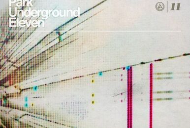 LP Underground X: Demos | Linkin Park Junior Underground